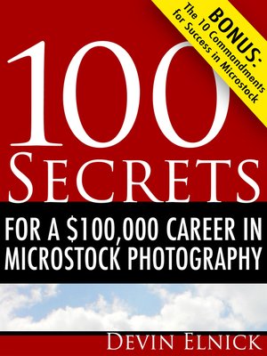 cover image of 100 Secrets for a $100,000 Career in Microstock Photography